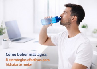 Cómo beber más agua: 8 estrategias efectivas para hidratarte mejor